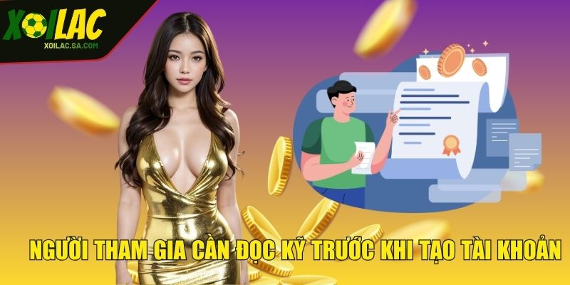 Người tham gia cần đọc kỹ trước khi tạo tài khoản